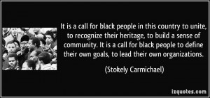 It is a call for black people in this country to unite to recognize