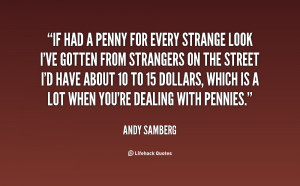 If had a penny for every strange look I've gotten from strangers on ...