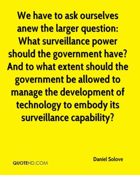 the larger question: What surveillance power should the government ...