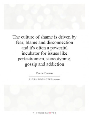 ... incubator for issues like perfectionism, stereotyping, gossip and