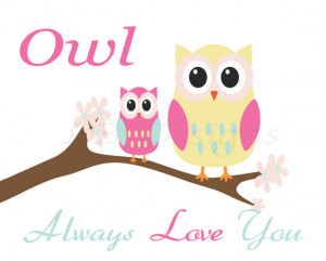 Owl Always Love You Pink, Yellow and Aqua Nursery Quote Print - 8x10