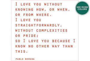Love, Pablo Neruda Quote