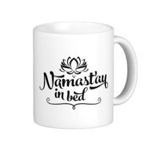 Namaste Funny Quote Mug