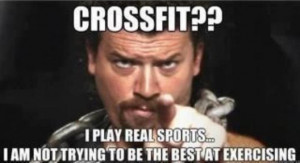 Haha I have nothing against crossfit, but this is funny