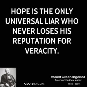 ... the only universal liar who never loses his reputation for veracity