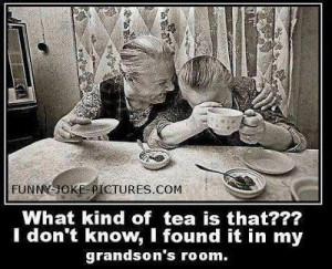 Funny Old Ladies Tea Time Picture - What kind of tea is that?? I don't ...