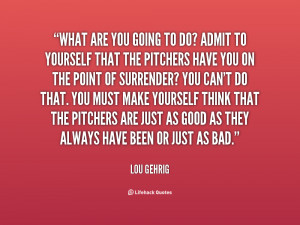 Lou Gehrig Quotes /quote-lou-gehrig-what-are