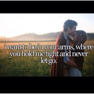 be in your arms where you hold me tight and never let me go love quote