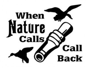 Duck Hunting Vinyl Decal - Geese Hunter Sticker - When Nature Calls ...