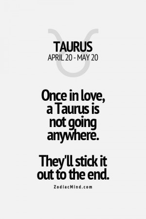 About Taurus, Taurus Zodiac Facts, Taurus Quotes Love, Taurus Love ...