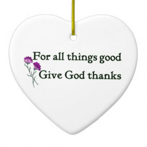 give_god_thanks_christian_sayings_ornament ...