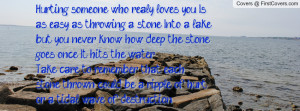 loves you Is as easy as throwing a stone Into a lake, but you never ...