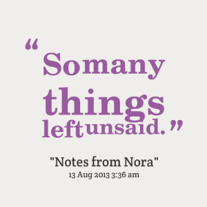 Quotes Picture: so many things left unsaid