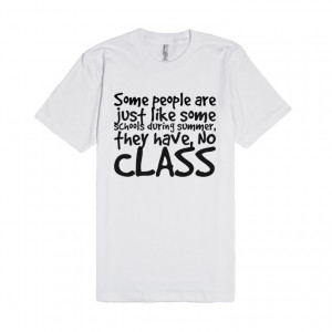 ... people are just like some schools during summer, they have, NO CLASS