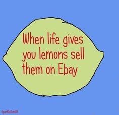 Sell your lemons o n Ebay! lemon quot, getthelabel lemon