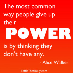 ... quote by Alice Walker: The most common way people give up their power