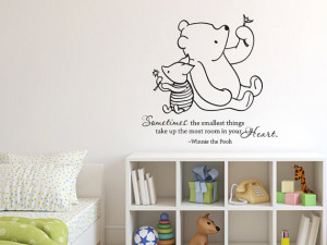 Classic Winnie the Pooh and Piglet Sometimes the smallest thing baby ...