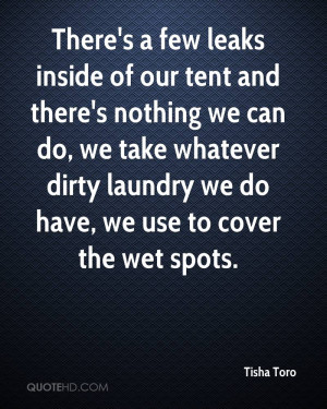 There's a few leaks inside of our tent and there's nothing we can do ...