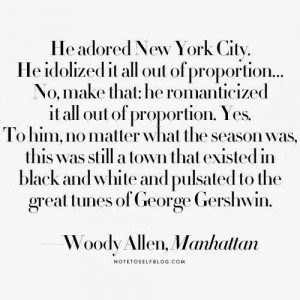 quote, Woody Allen, Manhattan Inspiration, Woodyallen, Woody Allen ...