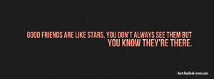 Good Friends Are Like Stars, You Don’t Always See Them But You Know ...