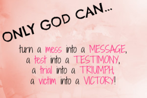 The experiences of our lives, when we let God use them,