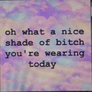 Being selfish, making nasty remarks about others, judging and looking ...