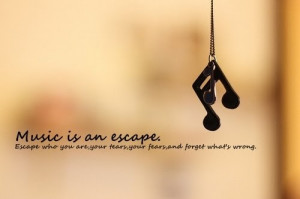 music-quotes-sayings-wisdom-escape-cute.jpg