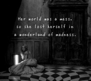 with the world as it was so she hid away from it in a world of deceit ...