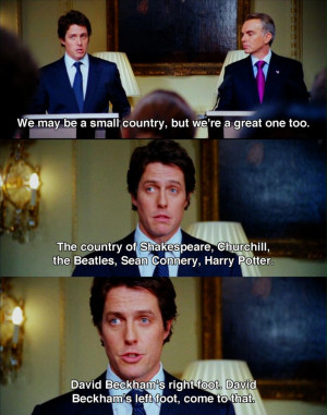 ... Love Actually (2003) ~ Movie Quotes ~ loved Hugh Grant in this film