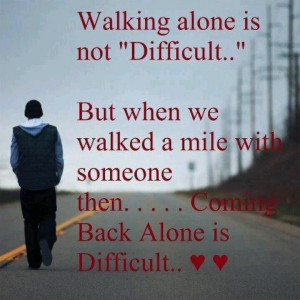 Walking alone..