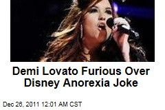 Demi Lovato Furious Over Disney Channel Anorexia Joke