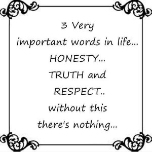Honesty, Truth And Respect | The Daily Quotes