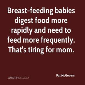Pat McGovern - Breast-feeding babies digest food more rapidly and need ...