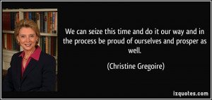 We can seize this time and do it our way and in the process be proud ...