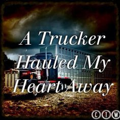 ... .com/cdltruck #trucking #truck #driver A trucker hauled my heart away