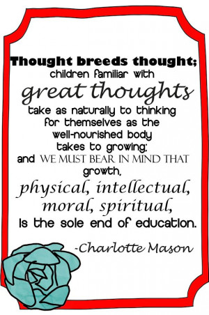 Thought breeds thought - Charlotte Mason quote
