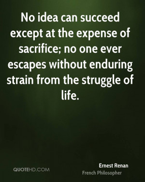 ... no one ever escapes without enduring strain from the struggle of life
