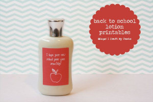 Oops, I Craft My Pants: Back to School Lotion Printable
