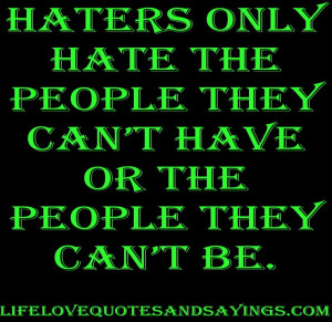 ... Hate Quotes, Favorite Quotes, Haters Gospel Preach, Hate People, Love