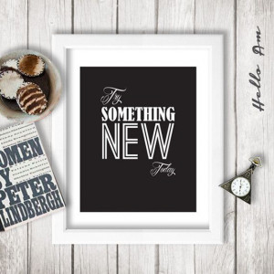 Try something new today by HelloAm #Inspirational words #Inspirational ...