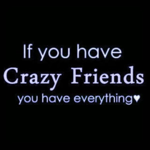 Crazy is good...real good:)