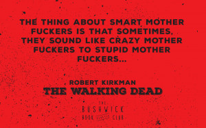 BWBC-Robert-Kirkman-The-Walking-Dead-Quotes-01