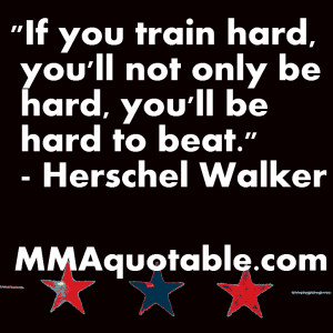 ... .comMotivational Quotes from MMA, UFC & More: Herschel Walker Quotes