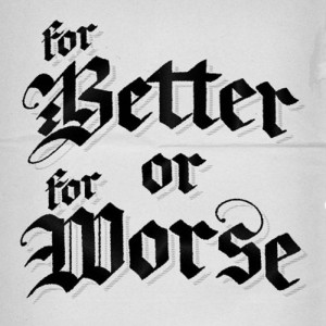 for Better or for Worse