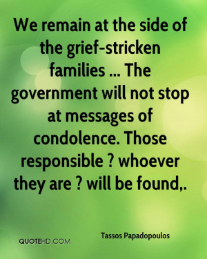 We remain at the side of the grief-stricken families ... The ...