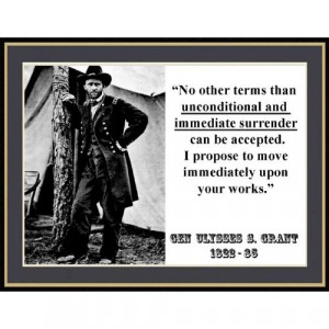 ulysses s grant no other terms except unconditional surrender quote ...