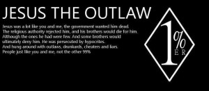 Jesus The Outlaw...