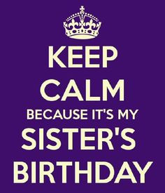 Happy birthday quotes for sister and Sayings