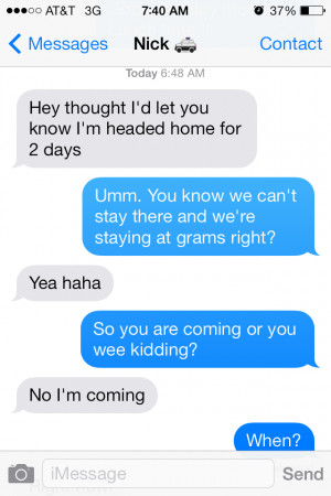 On Monday, Nick texted from the Base...