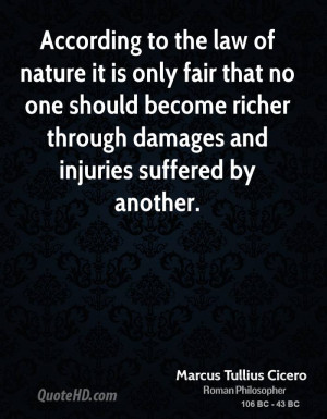 According to the law of nature it is only fair that no one should ...
